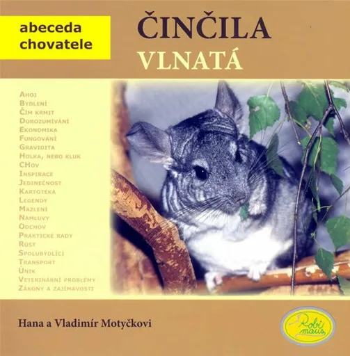 Činčila vlnatá - Abeceda chovatele - Vladimír Motyčka, Hana Motyčková, Motyčkovi V. a H.