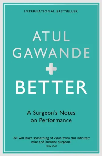 Better - Atul Gawande