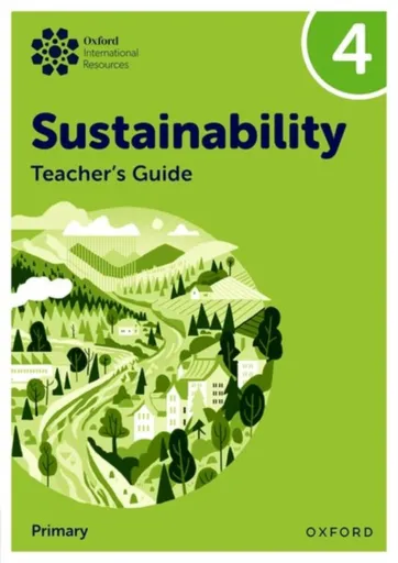 Oxford International Sustainability: Teacher's Guide 4 (Primary) - Jaimie P. Cloud, Jody Ellenby