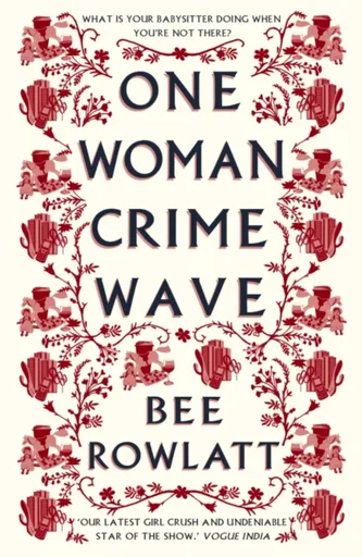 One Woman Crime Wave - Bee Rowlatt