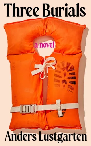 Three Burials - Anders Lustgarten