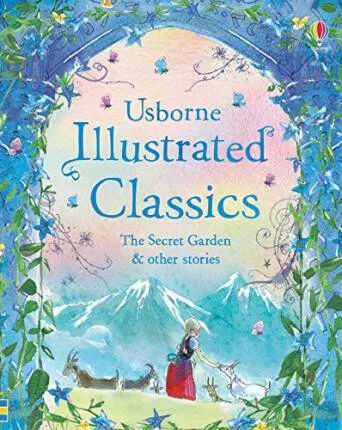 Illustrated Classics The Secret Garden & other stories - Usborne