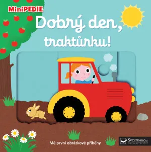 MiniPEDIE – Dobrý den, traktůrku! - Nathalie Choux