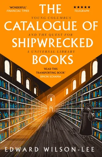 The Catalogue of Shipwrecked Books - Edward Wilson-Lee
