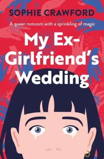 My Ex-Girlfriend's Wedding - Sophie Crawford