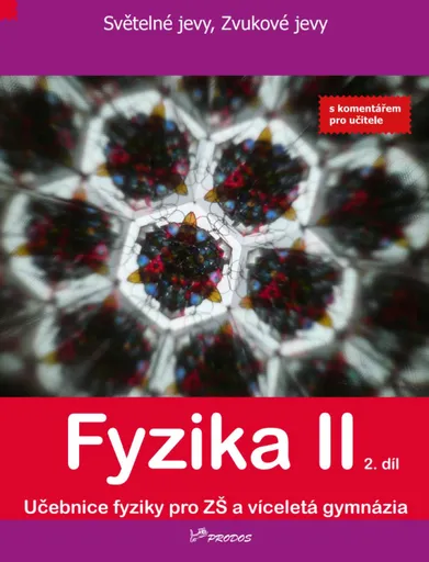 Fyzika II - 2. díl - S komentářem pro učitele