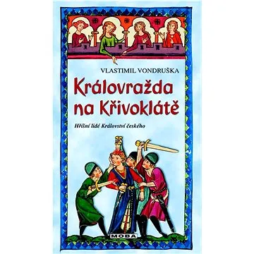 Královražda na Křivoklátě (978-80-279-0042-8)