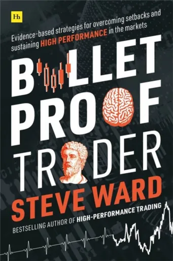 Bulletproof Trader - Steve Ward