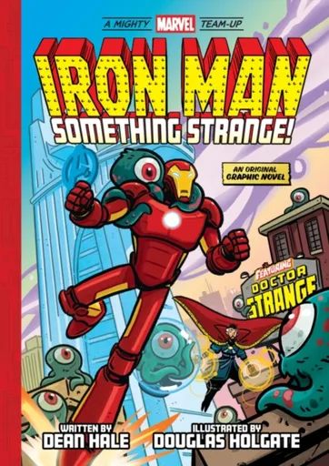 Iron Man: Something Strange! (A Mighty Marvel Team-Up) - Hale Dean