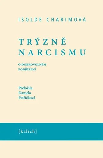 Trýzně narcismu - Isolda Charimová