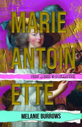 Marie Antoinette - Melanie Burrows