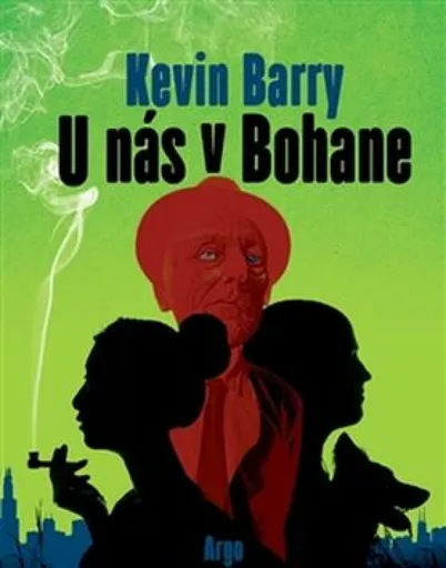 U nás v Bohane - Kevin Barry