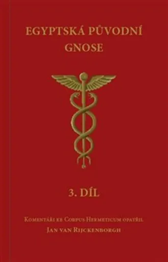 Egyptská původní gnose 3.díl - Jan  van Rijckenborgh