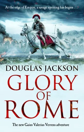 Glory of Rome - Douglas Jackson