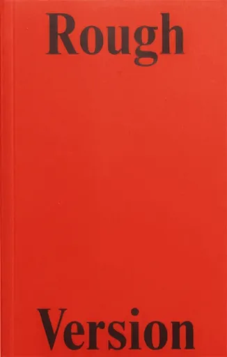 Rough Version, The NTS Interviews with Francesca Gavin, 2016-2021 - Francesca Gavin