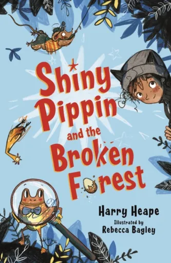 Shiny Pippin and the Broken Forest - Harry Heape