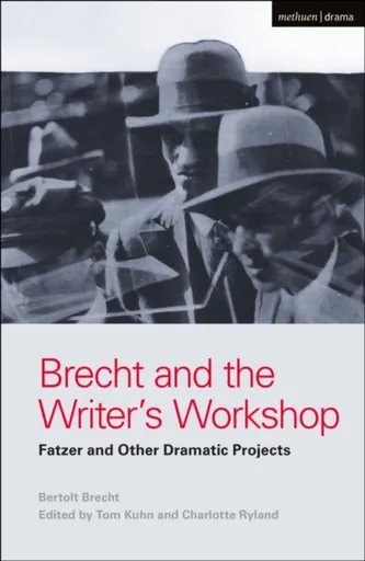 Brecht and the Writer's Workshop - Brecht Bertolt
