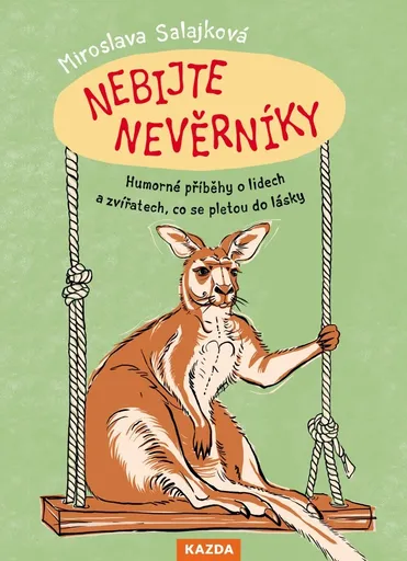 Miroslava Salajková Nebijte nevěrníky Provedení: Tištěná kniha