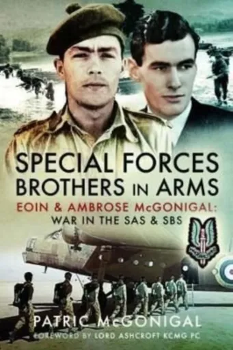 Special Forces Brothers in Arms - Patric McGonigal