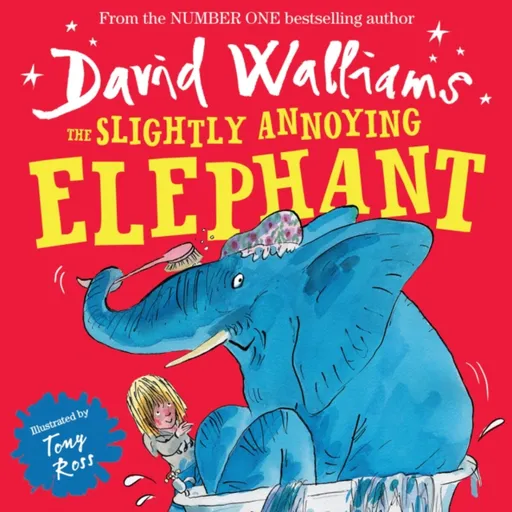 The Slightly Annoying Elephant - David Walliams