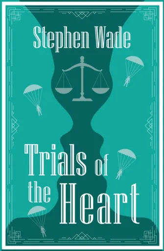 Trials of the Heart - Stephen Wade