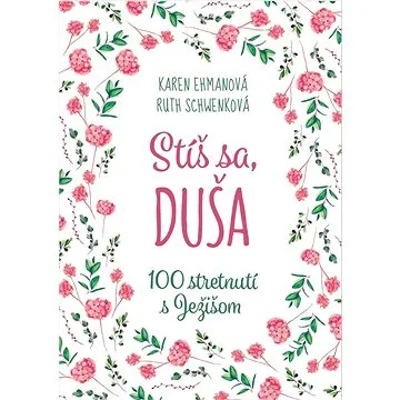 Stíš sa, duša: 100 stretnutí s Ježišom (978-80-8156-243-3)