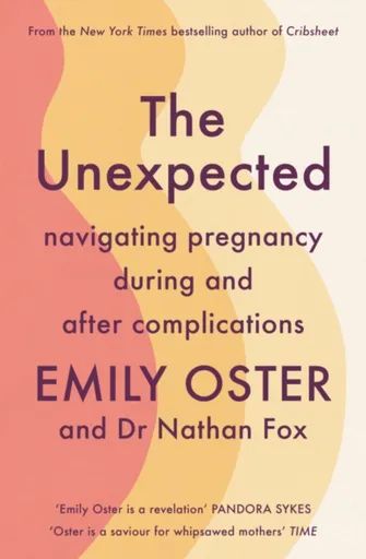 The Unexpected - Emily Oster, Dr Nathan, MD Fox