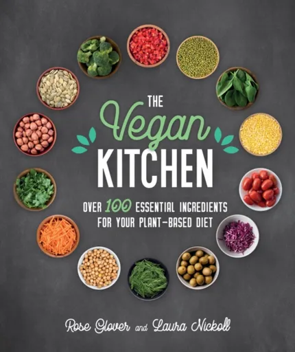 Vegan Kitchen - Laura Nickoll, Rose Glover