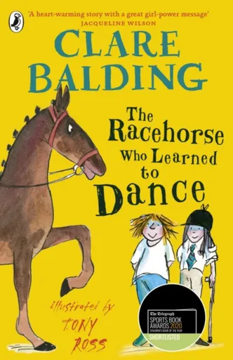 The Racehorse Who Learned to Dance - Clare Balding