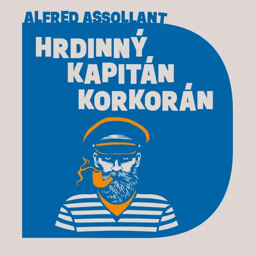 Hrdinný kapitán Korkorán - Alfred Jean Baptiste Assolant - audiokniha