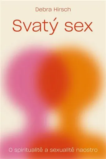 Svatý sex - Debra Hirsch