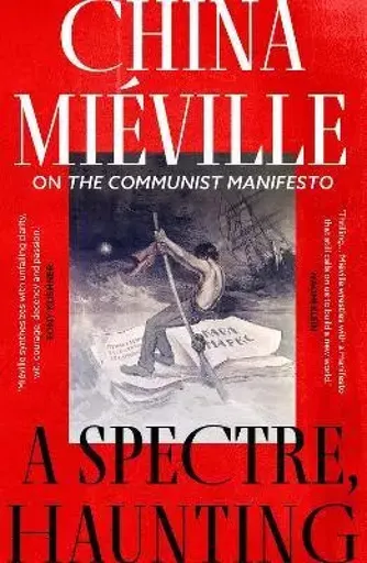 A Spectre, Haunting - China Miéville