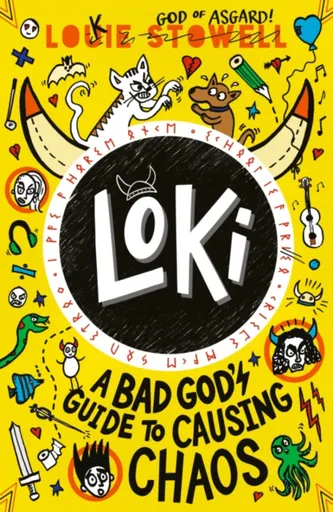 Loki: A Bad God's Guide to Causing Chaos - Louie Stowell