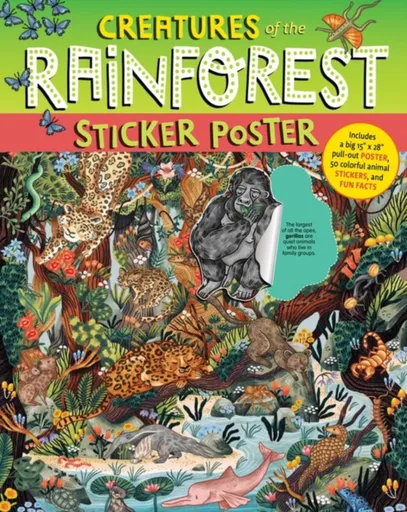 Creatures of the Rainforest Sticker Poster - Alison Sky, Simmance, Fiona Ocean