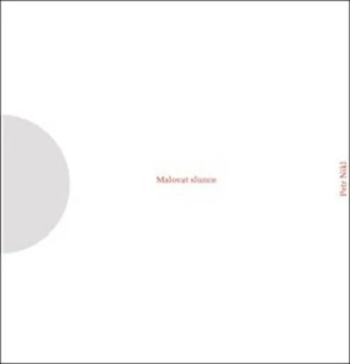 Malovat slunce - Petr Nikl