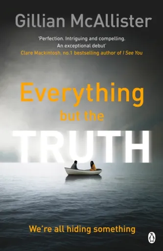 Everything but the Truth - Gillian McAllisterová