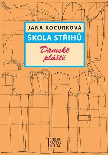 Škola střihů – Dámské pláště - Jana Kocurková