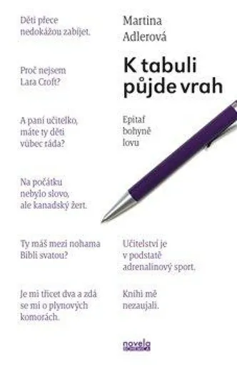 K tabuli půjde vrah - Martina Adlerová