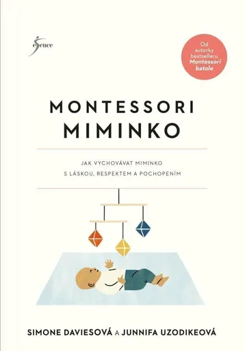 Montessori miminko - Simone Daviesová, Junnifa Uzodikeová
