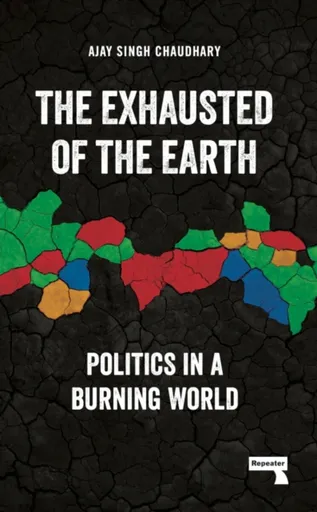 The Exhausted of Earth - Ajay Singh Chaudhary