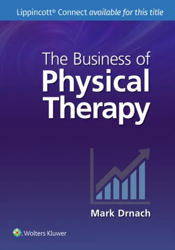 The Business of Physical Therapy - Mark Drnach