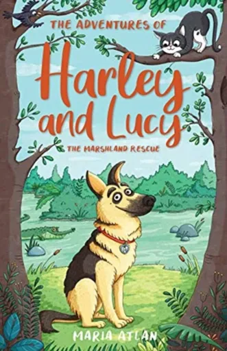 The Adventures of Harley and Lucy: The Marshland Rescue - Maria Atlan