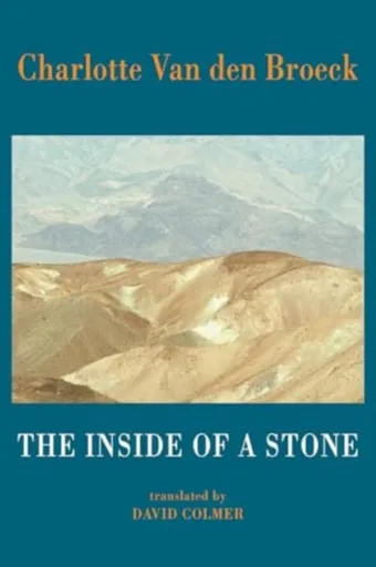 The Inside of a Stone - Charlotte Van den Broeck