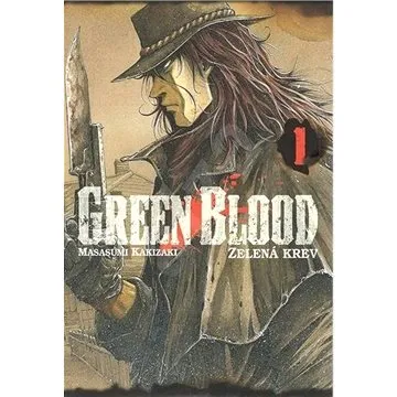 Green Blood 1: Zelená krev (978-80-7449-839-8)