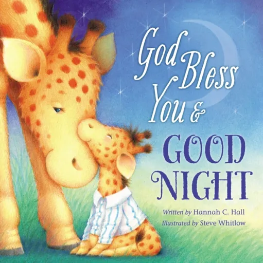 God Bless You and Good Night - Hannah Hall