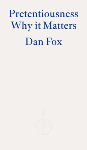 Pretentiousness - Dan Fox