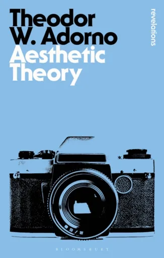 Aesthetic Theory - Theodore W. Adorno