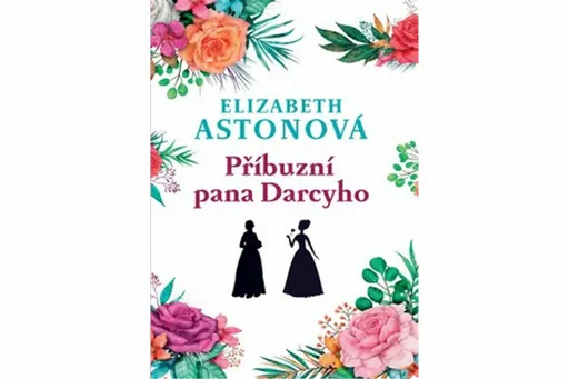 Příbuzní pana Darcyho - Elizabeth Astonová