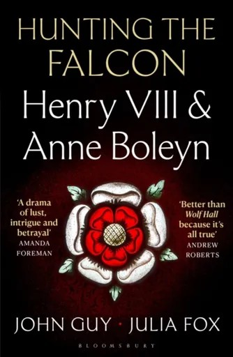 Hunting the Falcon - John Guy, Julia Fox