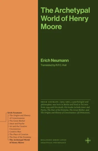 The Archetypal World of Henry Moore - Neumann Erich